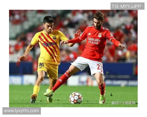 中超精彩对决巴萨与本菲卡激战成平局引发全场热烈反响