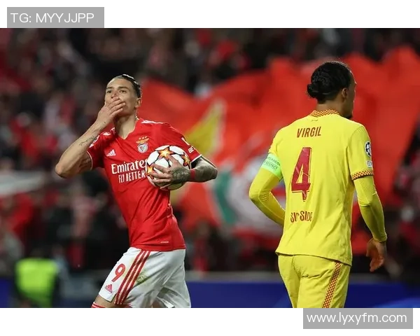 本菲卡逆袭利物浦4-3精彩战术解析引发全场热议 本菲卡逆袭利物浦4-3精彩战术解析引发全场热议