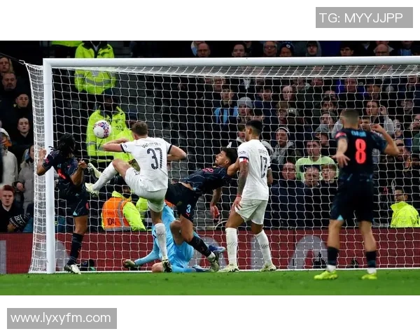 足总杯激战曼城逆转热刺全场沸腾数据深度解析赛事精彩瞬间